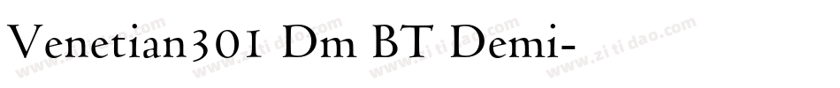 Venetian301 Dm BT Demi字体转换